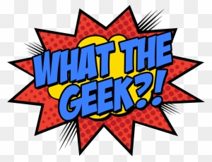 What The Geek Podcast Productions - Superhero Sign