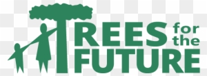 Trees For The Futuretm Is Dedicated To Planting Trees - Trees For The Future